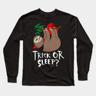 Sloth Costume Halloween Trick or Sleep? Long Sleeve T-Shirt